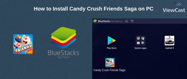 How to Install Candy Crush Friends Saga on PC