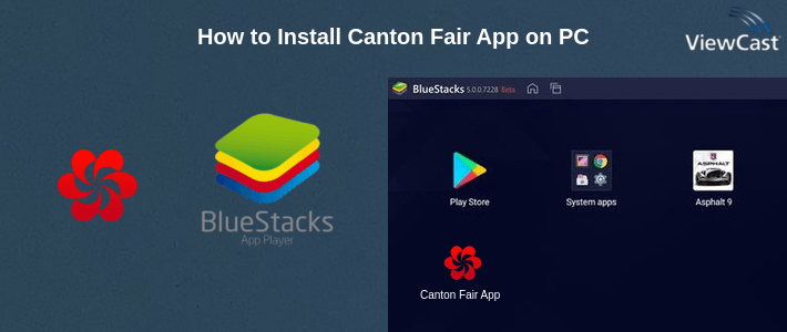 How to Install Canton Fair App on PC