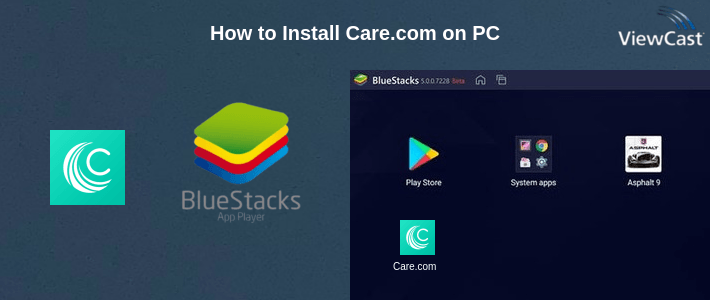 How to Install Care.com on PC How to Install Care.com on PC