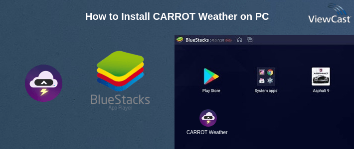 How to Install CARROT Weather on PC