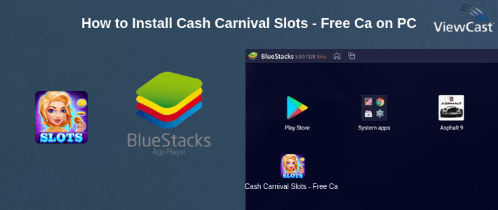 How to Install Cash Carnival Slots - Free Casino & New Slot Games on PC