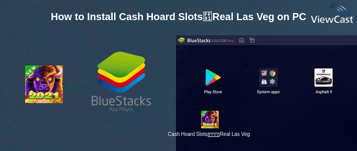 How to Install Cash Hoard Slots！Real Las Vegas Casino Slots Game on PC