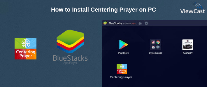 How to Install Centering Prayer on PC