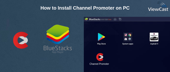 How to Install Channel Promoter on PC