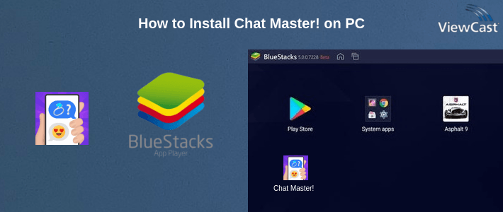 How to Install Chat Master! on PC