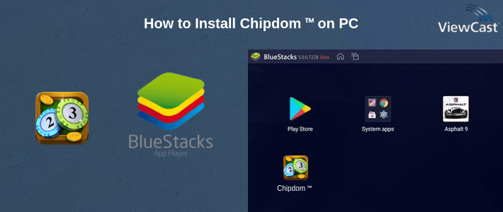 How to Install Chipdom ™️ on PC How to Install Chipdom ™️ on PC