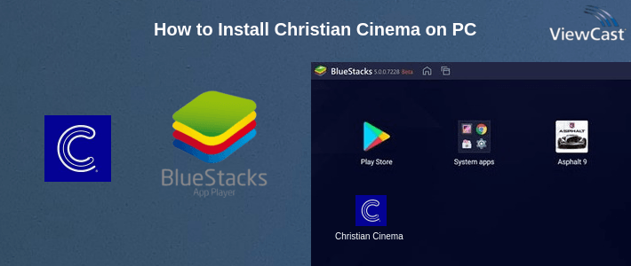 How to Install Christian Cinema on PC