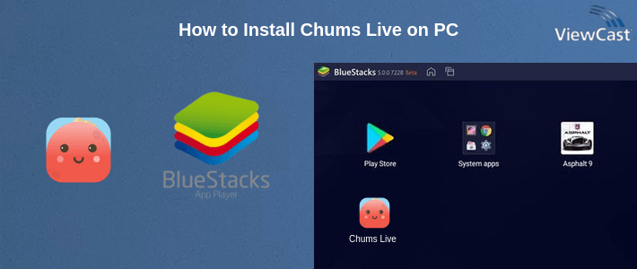 How to Install Chums Live on PC
