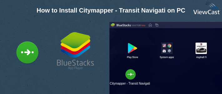 How to Install Citymapper - Transit Navigation on PC