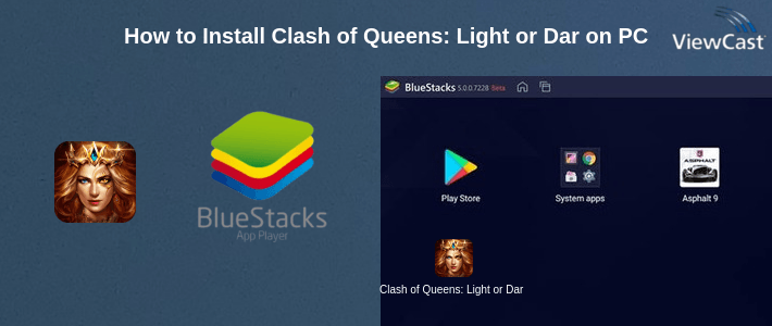 How to Install Clash of Queens: Light or Darkness on PC