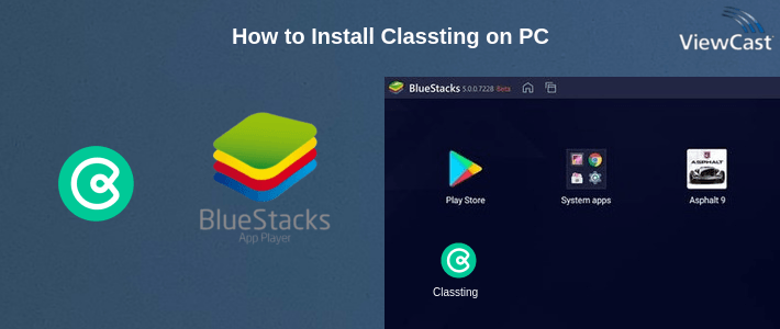 How to Install Classting on PC