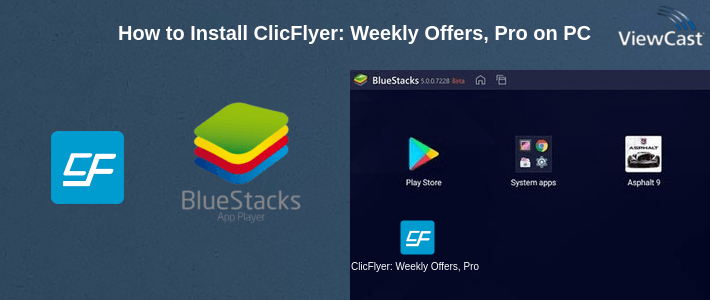 How to Install ClicFlyer: Weekly Offers, Promotions & Deals on PC