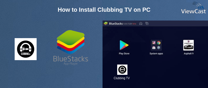How to Install Clubbing TV on PC