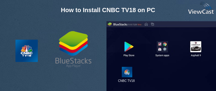 How to Install CNBC TV18 on PC