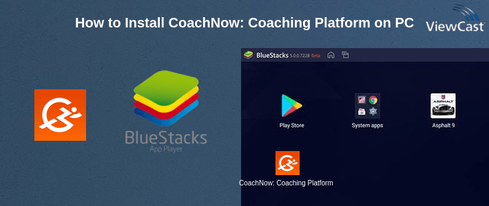 How to Install CoachNow: Coaching Platform on PC