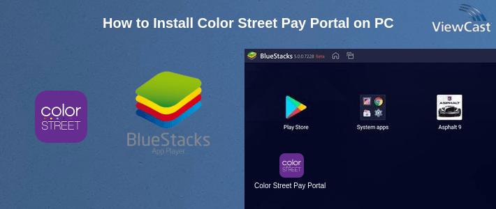 How to Install Color Street Pay Portal on PC