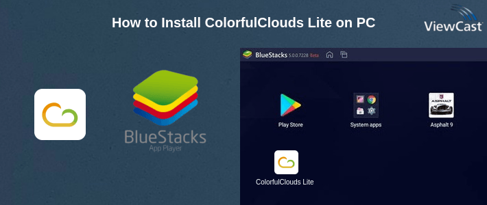 How to Install ColorfulClouds Lite on PC