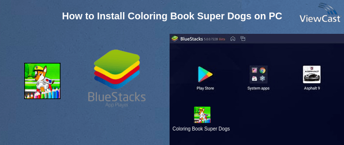 How to Install Coloring Book Super Dogs on PC