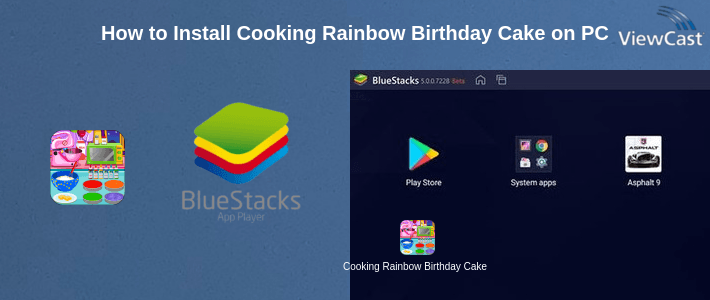 How to Install Cooking Rainbow Birthday Cake on PC