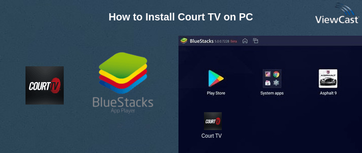 How to Install Court TV on PC
