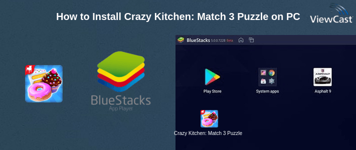 How to Install Crazy Kitchen: Match 3 Puzzles on PC