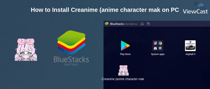 How to Install Creanime (anime character maker) on PC How to Install Creanime (anime character maker) on PC