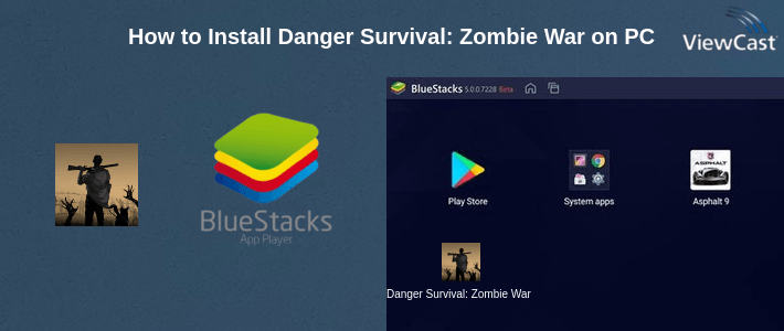 How to Install Danger Survival: Zombie War on PC