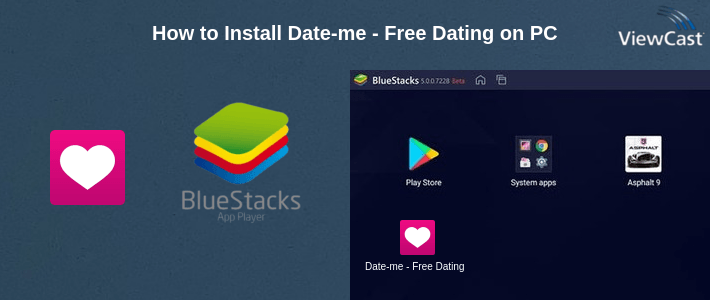How to Install Date-me - Free Dating on PC How to Install Date-me - Free Dating on PC