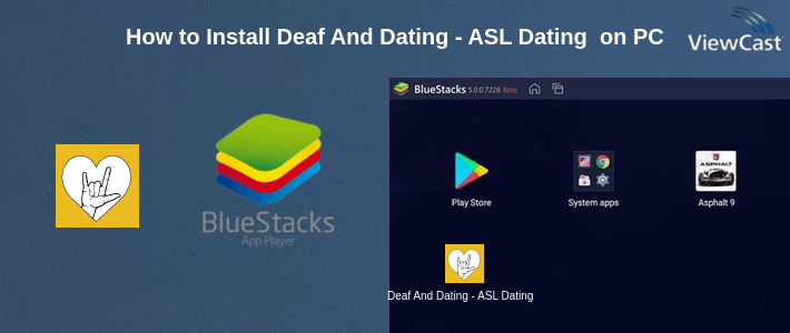 How to Install Deaf And Dating - ASL Dating & Deaf Chat Hearing on PC