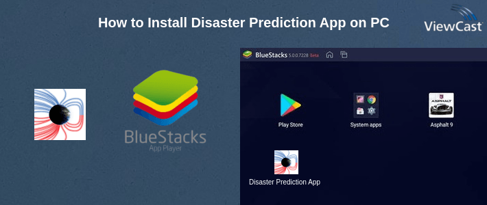 How to Install Disaster Prediction App on PC