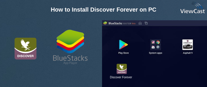 How to Install Discover Forever on PC