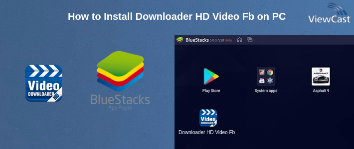 How to Install Downloader HD Video Fb on PC