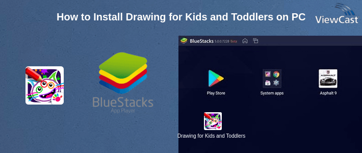 How to Install Drawing for Kids and Toddlers! Painting Apps! on PC
