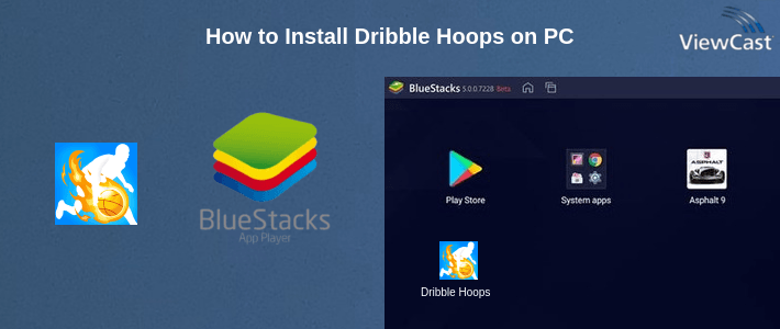How to Install Dribble Hoops on PC