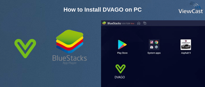 How to Install DVAGO on PC