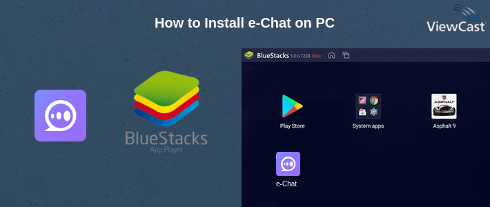 How to Install e-Chat on PC