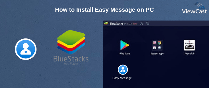 How to Install Easy Message on PC How to Install Easy Message on PC