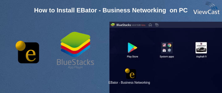 How to Install EBator - Business Networking for Business Owners. on PC