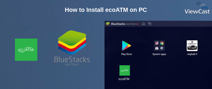 How to Install ecoATM on PC How to Install ecoATM on PC