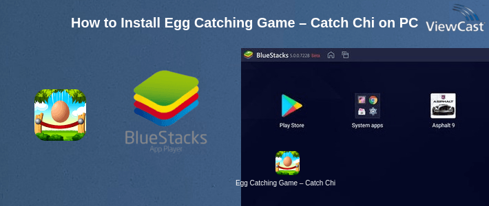 How to Install Egg Catching Game – Catch Chicken Eggs on PC