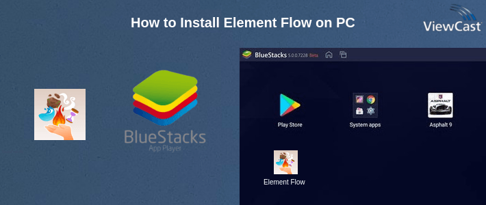 How to Install Element Flow on PC