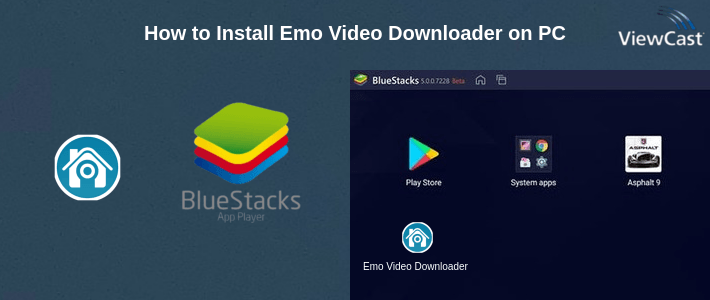 How to Install Emo Video Downloader on PC