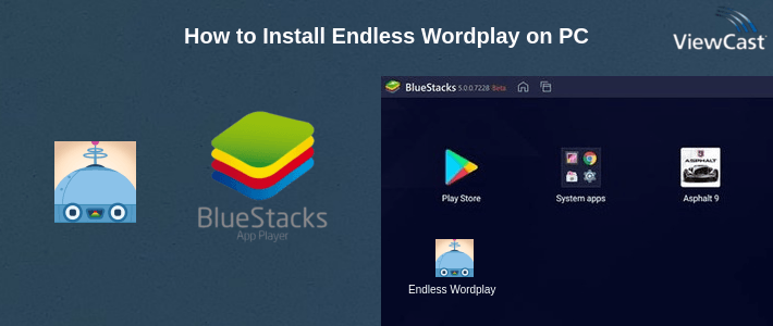 How to Install Endless Wordplay on PC