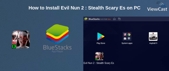 How to Install Evil Nun 2 : Stealth Scary Escape Game Adventure on PC