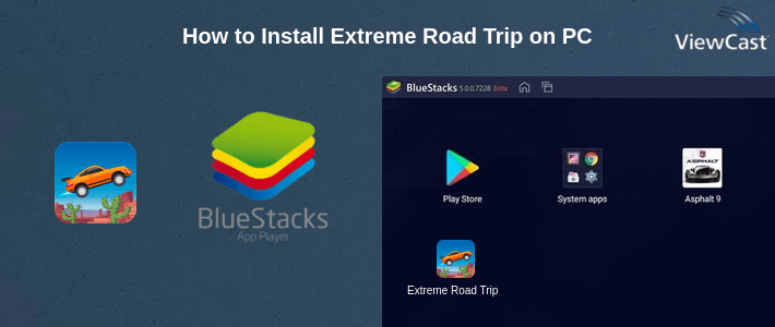 How to Install Extreme Road Trip on PC