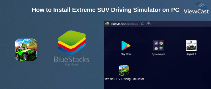 How to Install Extreme SUV Driving Simulator on PC