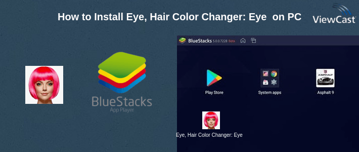 How to Install Eye, Hair Color Changer: Eye Colour Photo Editor on PC
