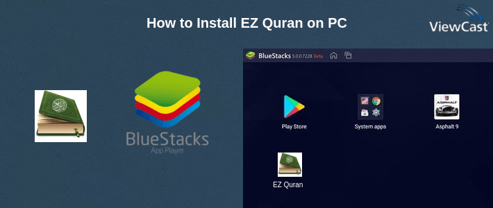 How to Install EZ Quran on PC