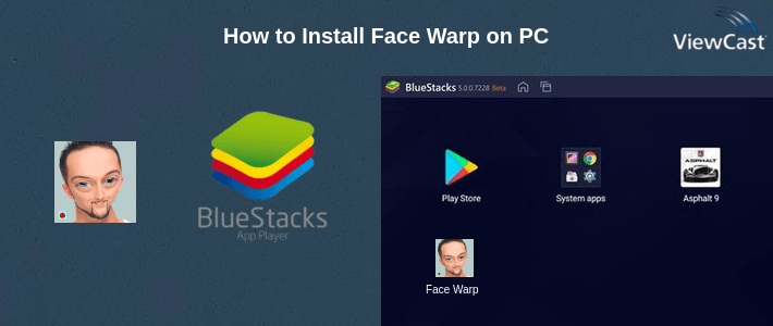 How to Install Face Warp on PC