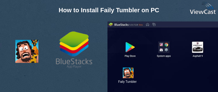 How to Install Faily Tumbler on PC
